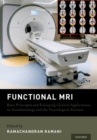 Image for Functional MRI: Basic Principles and Emerging Clinical Applications for Anesthesiology and the Neurological Sciences