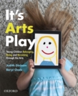 Image for It&#39;s arts play  : belonging, being and becoming through the arts