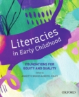 Image for Literacies in early childhood  : foundations for equitable, quality pedagogy