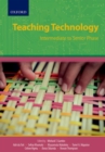 Image for Teaching technology  : intermediate to senior phase