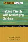 Image for Helping Parents with Challenging Children Positive Family Intervention Facilitator Guide