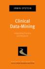 Image for Clinical data-mining: integrating practice and research