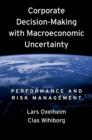 Image for Corporate decision-making with macroeconomic uncertainty: performance and risk management
