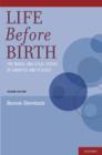 Image for Life before birth: the moral and legal status of embryos and fetuses