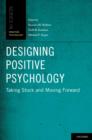 Image for Designing positive psychology: taking stock and moving forward