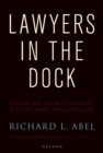 Image for Lawyers in the dock: learning from attorney disciplinary proceedings