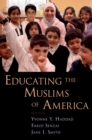Image for Educating the Muslims of America