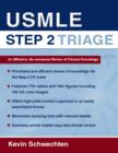 Image for USMLE Step 2 Triage: An Effective No-nonsense Review of Clinical Knowledge: An Effective No-nonsense Review of Clinical Knowledge