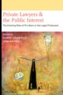 Image for Private Lawyers and the Public Interest: The Evolving Role of Pro Bono in the Legal Profession: The Evolving Role of Pro Bono in the Legal Profession