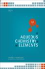 Image for The aqueous chemistry of the elements