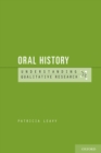 Image for Oral history: understanding qualitative research