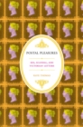 Image for Postal pleasures: sex, scandal, and Victorian letters
