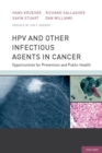 Image for HPV and other infectious agents in cancer: opportunities for prevention and public health