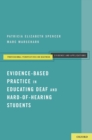 Image for Evidence-based practice in educating deaf and hard-of-hearing students
