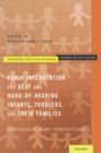 Image for Early Intervention for Deaf and Hard-of-Hearing Infants, Toddlers, and Their Families: Interdisciplinary Perspectives