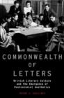 Image for Commonwealth of letters  : British literary culture and the emergence of postcolonial aesthetics