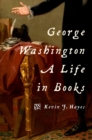 Image for George Washington: a life in books
