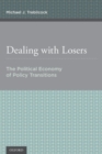 Image for Dealing with losers  : the political economy of policy transitions