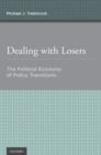 Image for Dealing with losers: the political economy of policy transitions