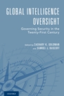 Image for Global Intelligence Oversight: Governing Security in the Twenty-First Century