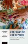 Image for Confronting Corruption: Past Concerns, Present Challenges, and Future Strategies