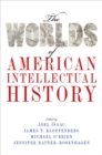 Image for Worlds of American Intellectual History
