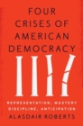 Image for Four Crises of American Democracy