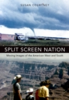 Image for Split screen nation: moving images of the American West and South