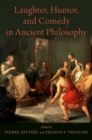 Image for Laughter, Humor, and Comedy in Ancient Philosophy
