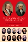 Image for Press and speech under assault: the early Supreme Court justices and the Sedition Act of 1798
