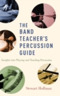 Image for The Band Teacher&#39;s Percussion Guide