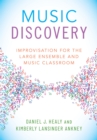 Image for Music Discovery: Improvisation for the Large Ensemble and Music Classroom