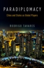 Image for Paradiplomacy  : cities and states as global players