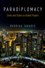 Image for Paradiplomacy: cities and states as global players