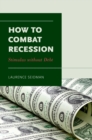 Image for How to Combat Recession: Stimulus Without Debt