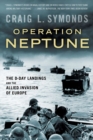 Image for Operation neptune  : the D-Day landings and the allied invasion of Europe