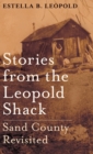 Image for Sand County revisited  : stories from the Leopold Shack