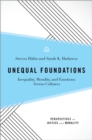Image for Unequal Foundations: Inequality, Morality, and Emotions Across Cultures
