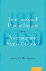 Image for Interpersonal Psychotherapy for Posttraumatic Stress Disorder