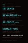 Image for The Internet Revolution in the Sciences and Humanities