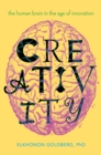 Image for Creativity: The Human Brain in the Age of Innovation