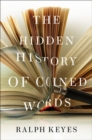 Image for The hidden history of coined words
