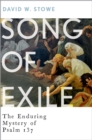Image for Song of Exile: The Enduring Mystery of Psalm 137
