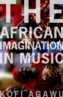 Image for The African imagination in music