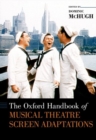 Image for The Oxford handbook of musical theatre screen adaptations