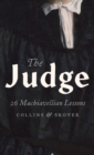 Image for The judge  : 26 Machiavellian lessons