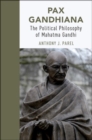 Image for Pax Gandhiana  : the political philosophy of Mahatma Gandhi