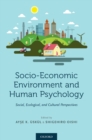 Image for Socio-economic Environment and Human Psychology: Social, Ecological, and Cultural Perspectives