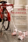Image for After marriage: rethinking marital relationships