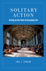 Image for Solitary action: acting on our own in everyday life